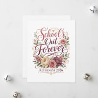 School’s Out Forever Teacher Retirement Retired