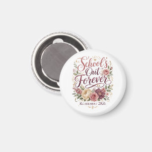 School’s Out Forever Teacher Retirement Retired Magnet