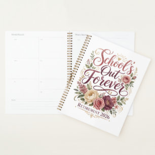 School’s Out Forever Teacher Retirement Retired  Planner