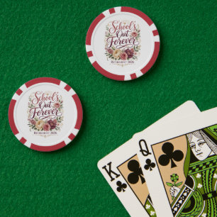 School’s Out Forever Teacher Retirement Retired Poker Chips