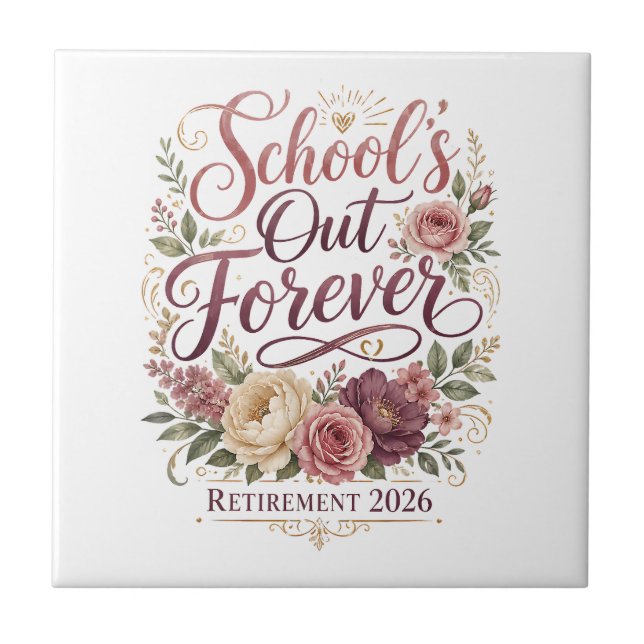 School’s Out Forever Teacher Retirement Retired  Tile (Front)