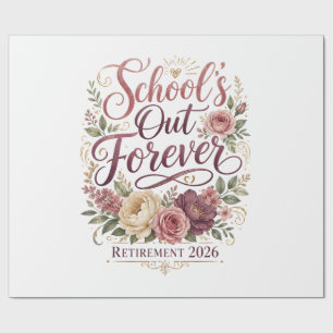 School’s Out Forever Teacher Retirement Retired Wrapping Paper