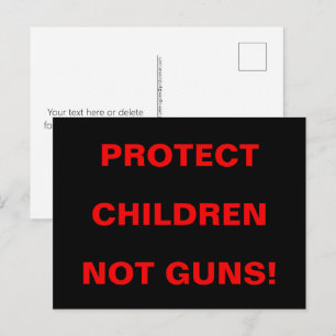 School Safety PROTECT CHILDREN NOT GUNS  Postcard