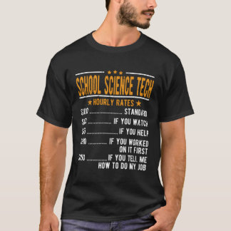 School Science Tech Hourly Rates T-Shirt
