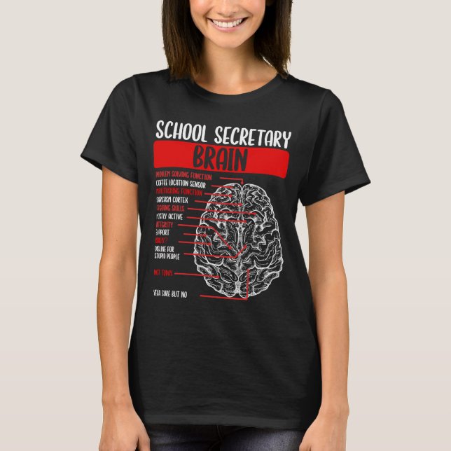 School Secretary Brain School Secretaries Office T-Shirt (Front)
