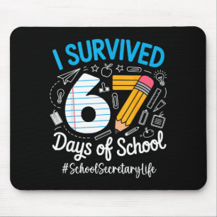 School Secretary Survived 67 Days Of School Humor Mouse Mat