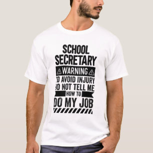 School Secretary Warning T-Shirt