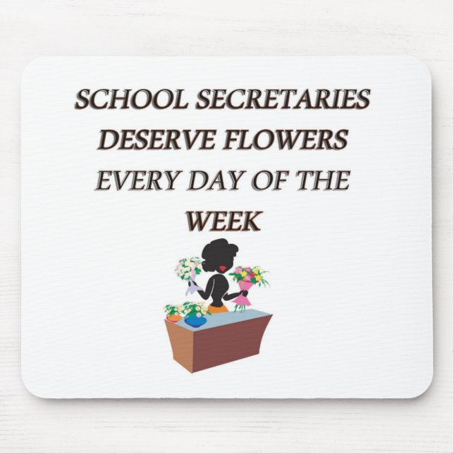 SCHOOL SECRETARYDESERVE FLOWERS MOUSE MAT (Front)