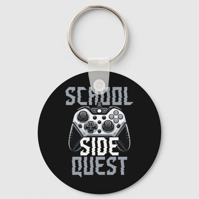School Side Quest Funny Gamer Ck To School  Key Ring (Front)