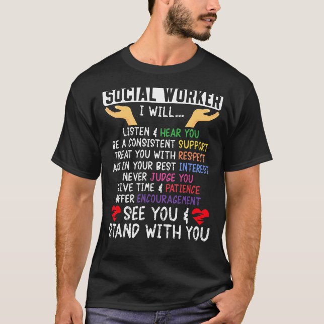 School Social Work Month Hands Social Workeri Will T-Shirt (Front)