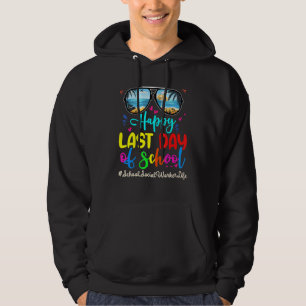 School Social Worker Happy Last Day School Sunglas Hoodie