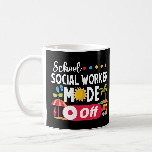 School Social Worker Mode Off Funny Summer Coffee Mug (Left)