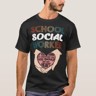 School Social Worker Social Worker School Social W T-Shirt