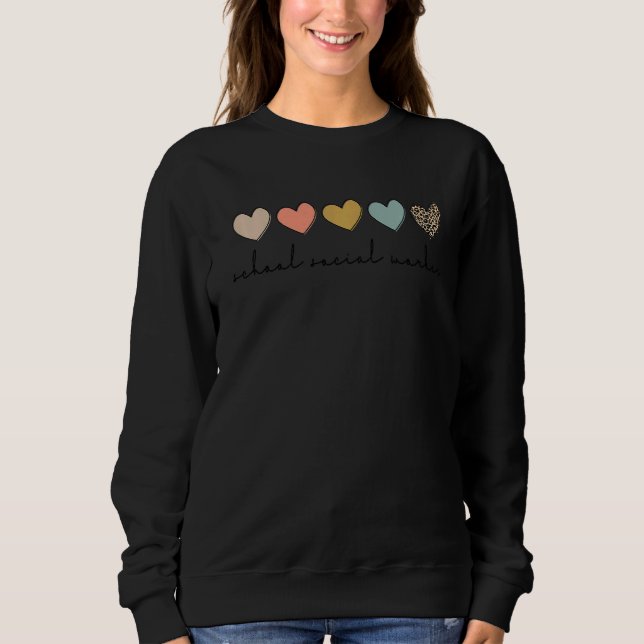 School Social Worker Ssw Social Work Student Grad  Sweatshirt (Front)