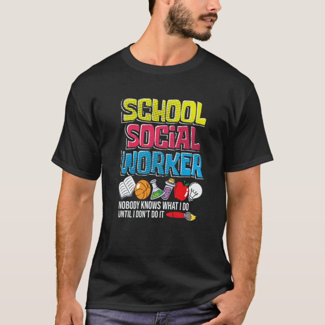 School Social Worker  Teacher Caseworker Public Se T-Shirt (Front)