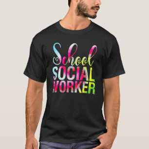 School Social Worker Tie Dye Appreciation For Wome T-Shirt