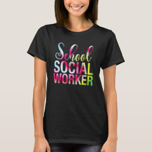 School Social Worker Tie Dye Appreciation For Wome T-Shirt
