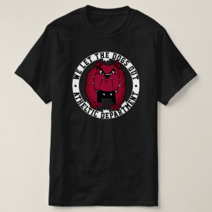 School Sports We Let The Dogs Out Bulldog Mascot   T-Shirt