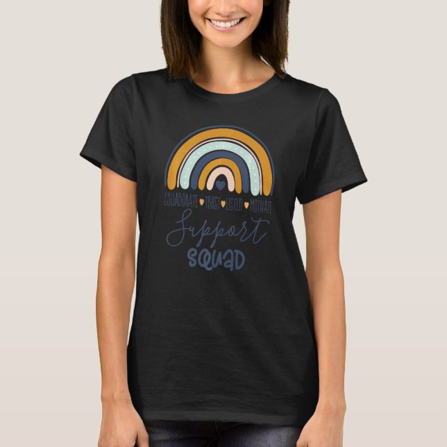 School Support Services Team Teacher Support Squad T-Shirt (Front)