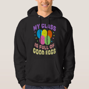 School Teacher My Class is Full of Good Eggs Easte Hoodie