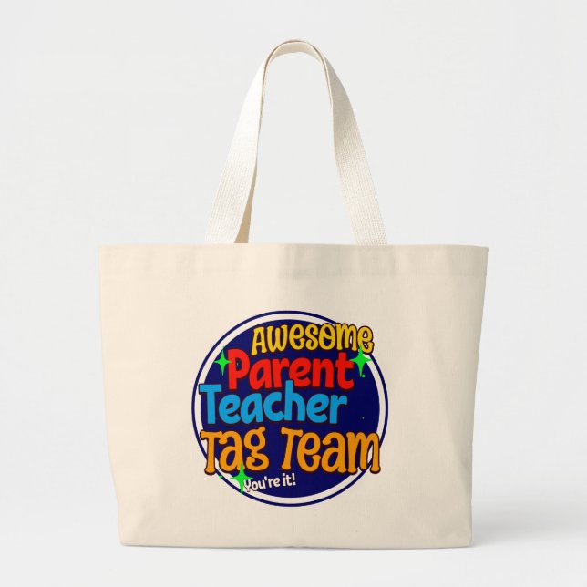 School Teacher Parent TAG TEAM  Large Tote Bag (Front)