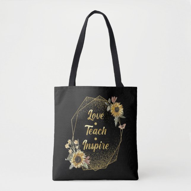 School Teacher Teach Love Inspire Sunflower Tote Bag (Front)
