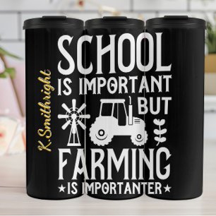 School vs Farming Funny Quote Thermal Tumbler