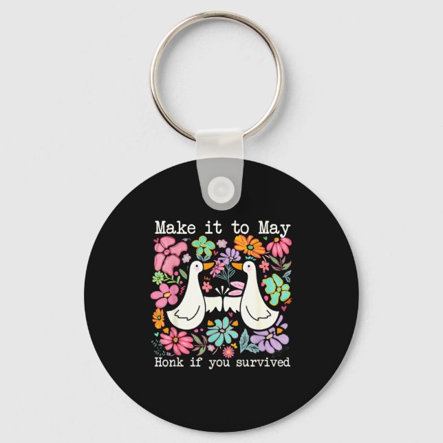 School year end make to may funny teacher goose key ring (Front)