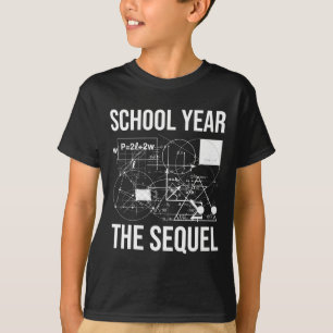 School Year The Sequel T-Shirt