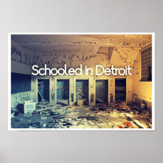 Schooled In Detroit Poster