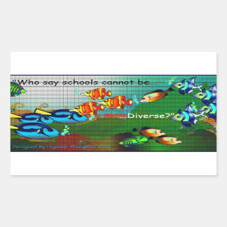 Schools Are Diverse Rectangular Sticker