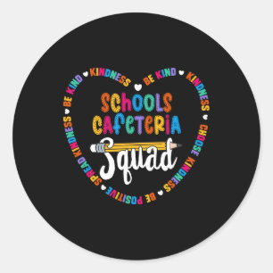 Schools Cafeteria Squad Ck To School Happy First D Classic Round Sticker