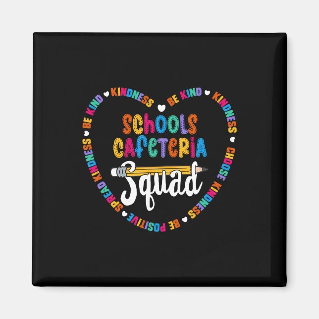 Schools Cafeteria Squad Ck To School Happy First D Magnet (Front)