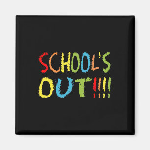Schools Out 1 Magnet