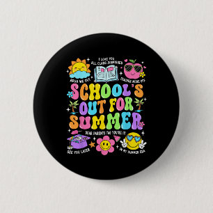 Schools Out For Summer Graduation Last Day Of Scho 6 Cm Round Badge