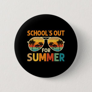 Schools Out For Summer Last Day Of School Teacher 6 Cm Round Badge