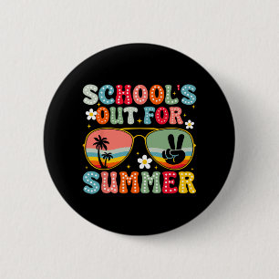 Schools Out For Summer Last Day Of School Teacher 6 Cm Round Badge