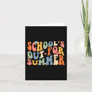 Schools Out For Summer Last Day Of School Teacher Card