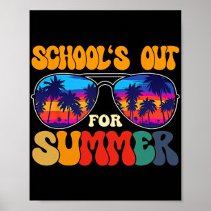 Schools Out For Summer Last Day Of School Teacher Poster