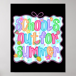 Schools Out for Summer Last Day of School Teacher Poster