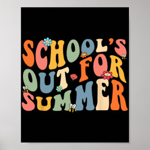 Schools Out For Summer Last Day Of School Teacher Poster