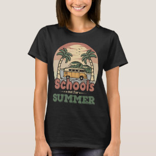 Schools Out For Summer Last Day Of School Teacher T-Shirt