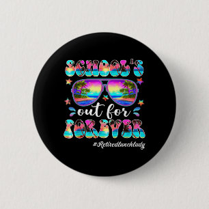 Schools Out For Summer Lunch Lady Life Cafeteria 6 Cm Round Badge