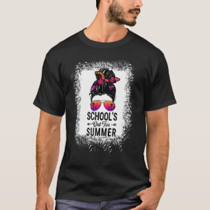 School's Out For Summer Messy Bun Glasses Teacher T-Shirt