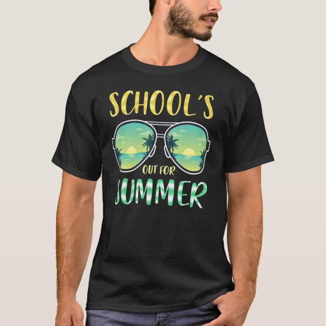 Schools out for summer sunglasses beach last day o T-Shirt (Front)
