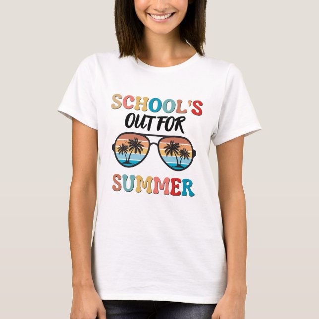 School's out for summer T-Shirt (Front)