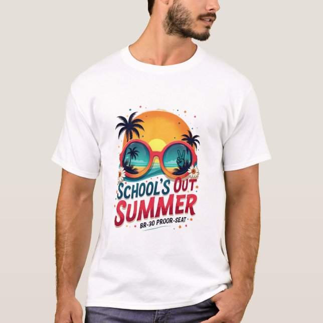 Schools Out For Summer  T-Shirt (Front)