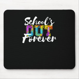 School's Out Forever Happy Last Day Of School Gift Mouse Mat