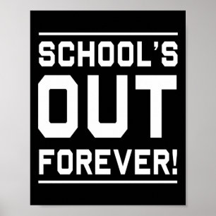 Schools Out Forever  Poster