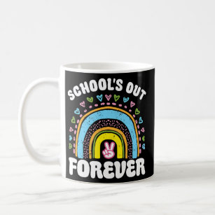 School's Out Forever Rainbow Teacher Retirement Coffee Mug